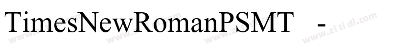 TimesNewRomanPSMT 常规字体转换